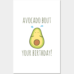 Avocado Bout Your Birthday! Posters and Art